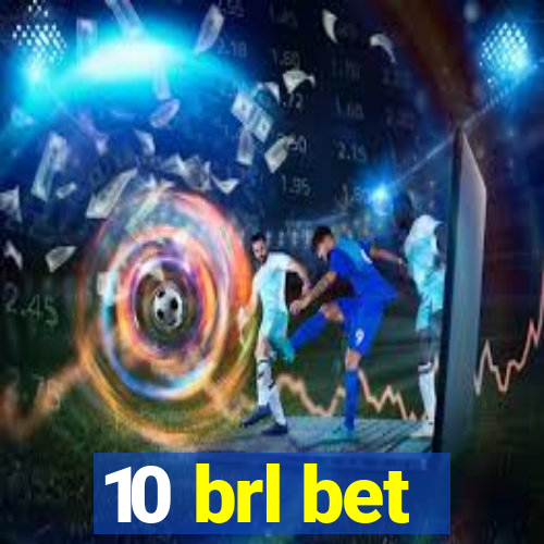 10 brl bet